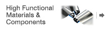 High Functional Materials & Components