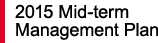 2015 Mid-term Management Plan