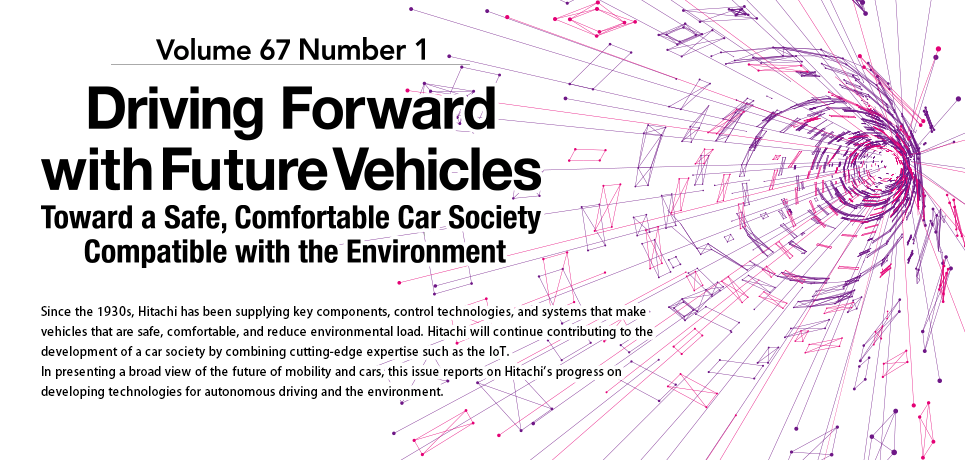 Driving Forward with Future Vehicles : Toward a Safe, Comfortable Car Society Compatible with the Environment