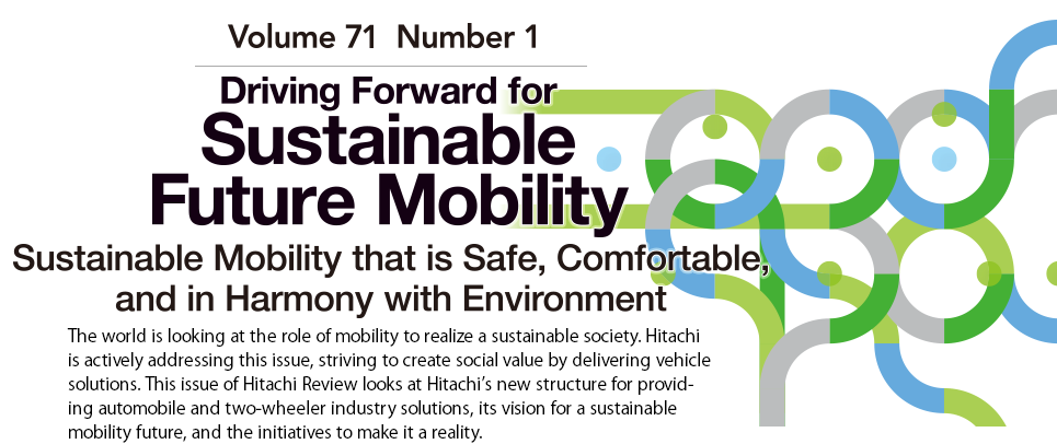 Driving Forward for Sustainable Future Mobility : Sustainable Mobility that is Safe, Comfortable, and in Harmony with Environment