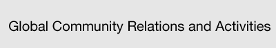 Global Community Relations and Activities