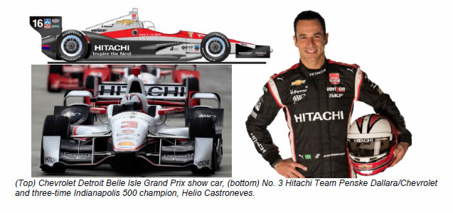 [image](Top) Chevrolet Detroit Belle Isle Grand Prix show car, (bottom) No. 3 Hitachi Team Penske Dallara/Chevrolet and three-time Indianapolis 500 champion, Helio Castroneves.