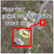 [image]Finds "Car" (object too small for the human eye)