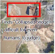 [image]Finds "Collapsed bridge" (difficult for even humans to judge)
