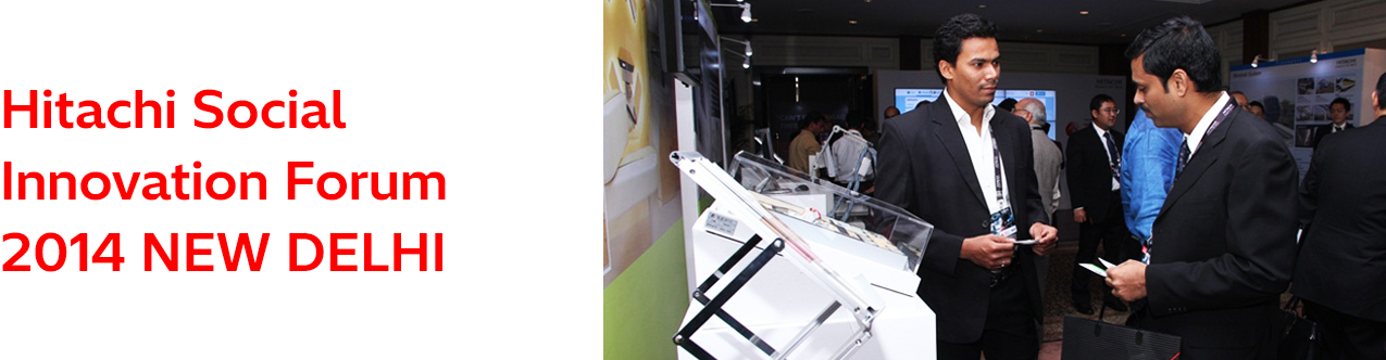 Hitachi Social Innovation Forum 2014 NEW DELHI