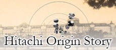 Hitachi Origin Story