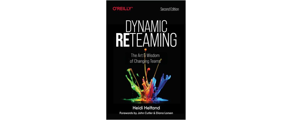 画像: Heidi Helfand著『Dynamic Reteaming』（O'Reilly Media）チームのリビルド＝Reteamingをする際の手法や観点について詳しく書かれている。2025年、株式会社オライリー・ジャパンから日本語版が刊行予定