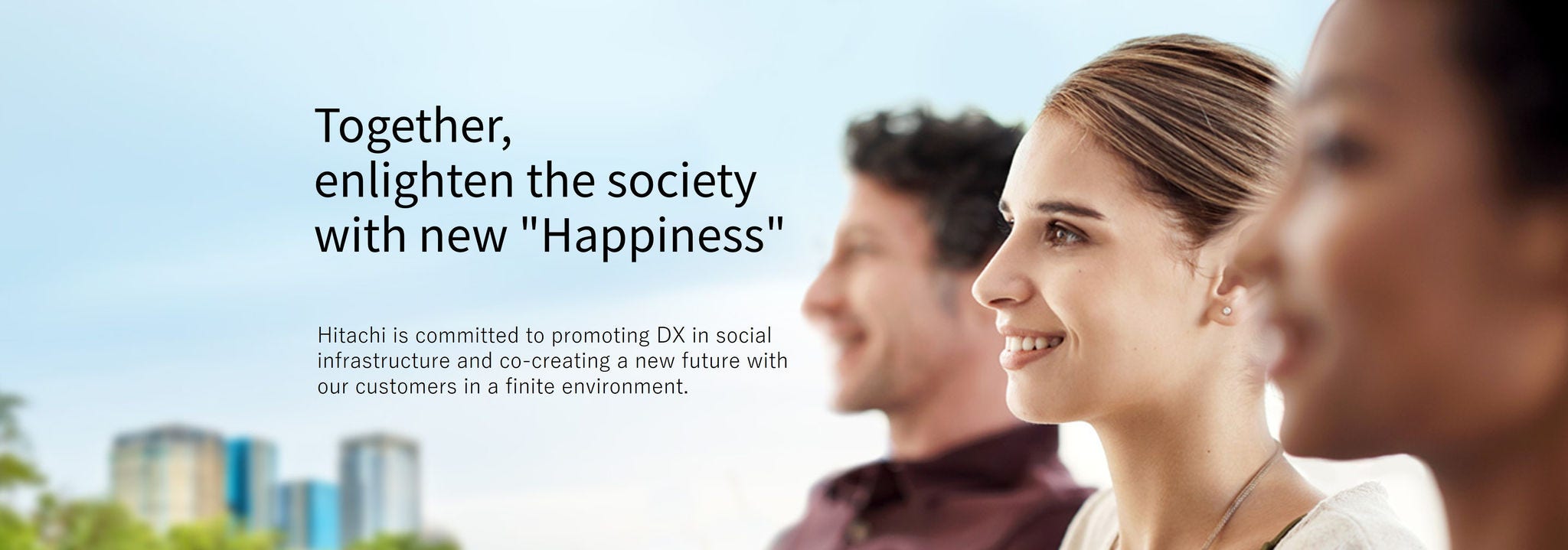 Together, enlighten the society with new "Happiness"