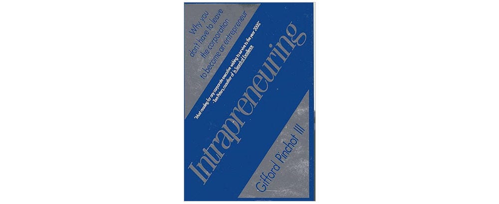 画像: Gifford Pinchot著『Intrapreneuring』（HarperCollins） 40年前の1985年の発行ながら、社内起業に関する本質が詰まった1冊。社内での支援者が取るべき態度、新規事業へのインセンティブなど今ホットな話題にも言及している。 www.amazon.co.jp