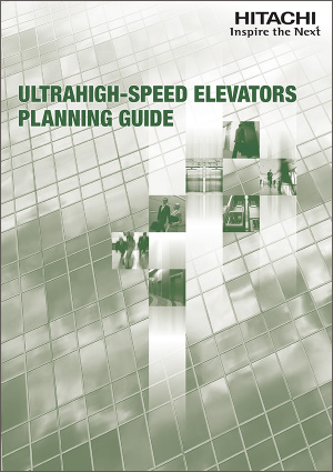 Ultrahigh-Speed Elevators Planning Guide