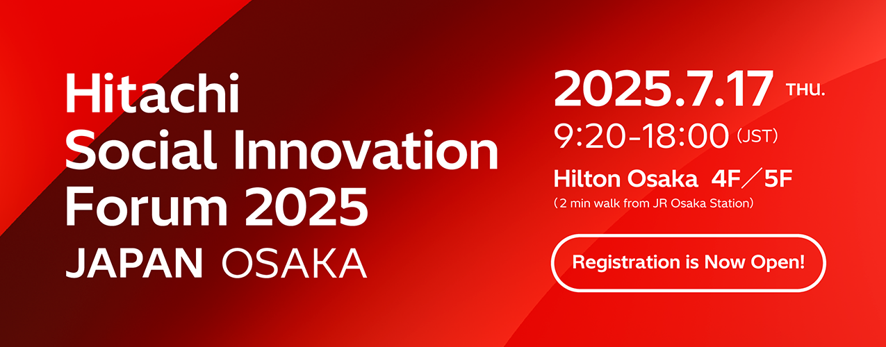 Hitachi Social Innovation Forum 2025 JAPAN OSAKA