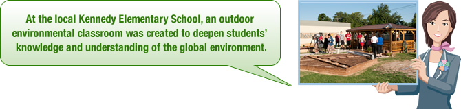 At the local Kennedy Elementary School, an outdoor environmental classroom was created to deepen students' knowledge and understanding of the global environment.
