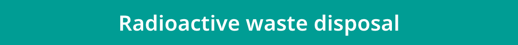 Radioactive waste disposal