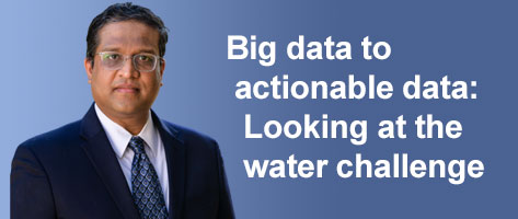 Big data to actionable data: Looking at the water challenge