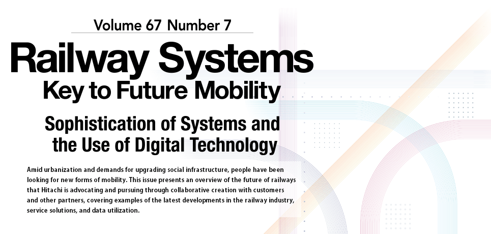 Railway Systems Key to Future Mobility: Sophistication of Systems and the Use of Digital Technology