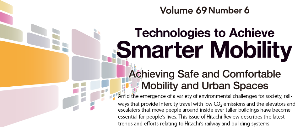 Technologies to Achieve Smarter Mobility : Achieving Safe and Comfortable Mobility and Urban Spaces