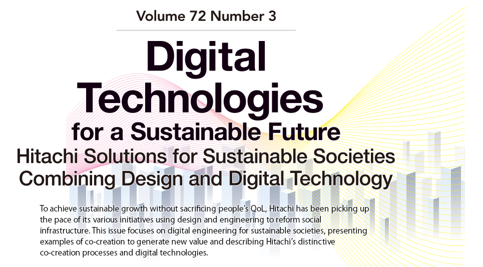 Digital Technologies for a Sustainable Future: Hitachi Solutions for Sustainable Societies Combining Design and Digital Technology