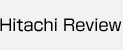 Hitachi Review